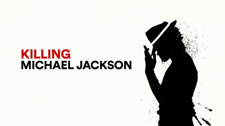 Killing Michael Jackson, el documental que revela nuevos secretos de 'El rey del pop'